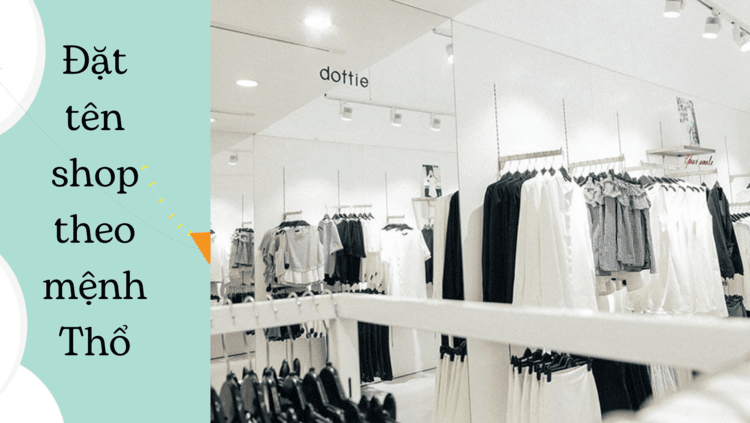 Cách đặt tên shop theo phong thủy mang May Mắn, Phát Tài Cach Dat Ten Shop Theo Phong Thuy (1)